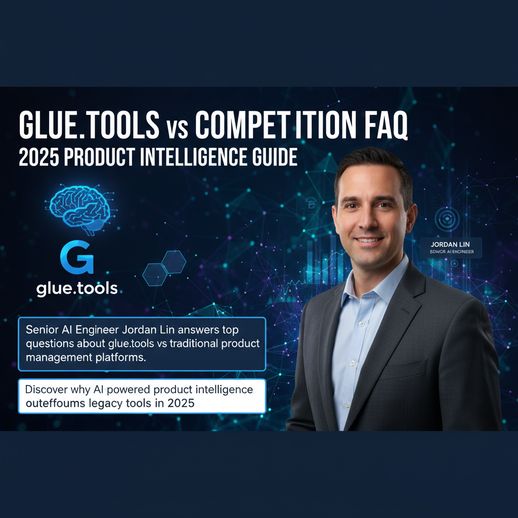 glue.tools vs Competition FAQ: 2025 Product Intelligence Guide