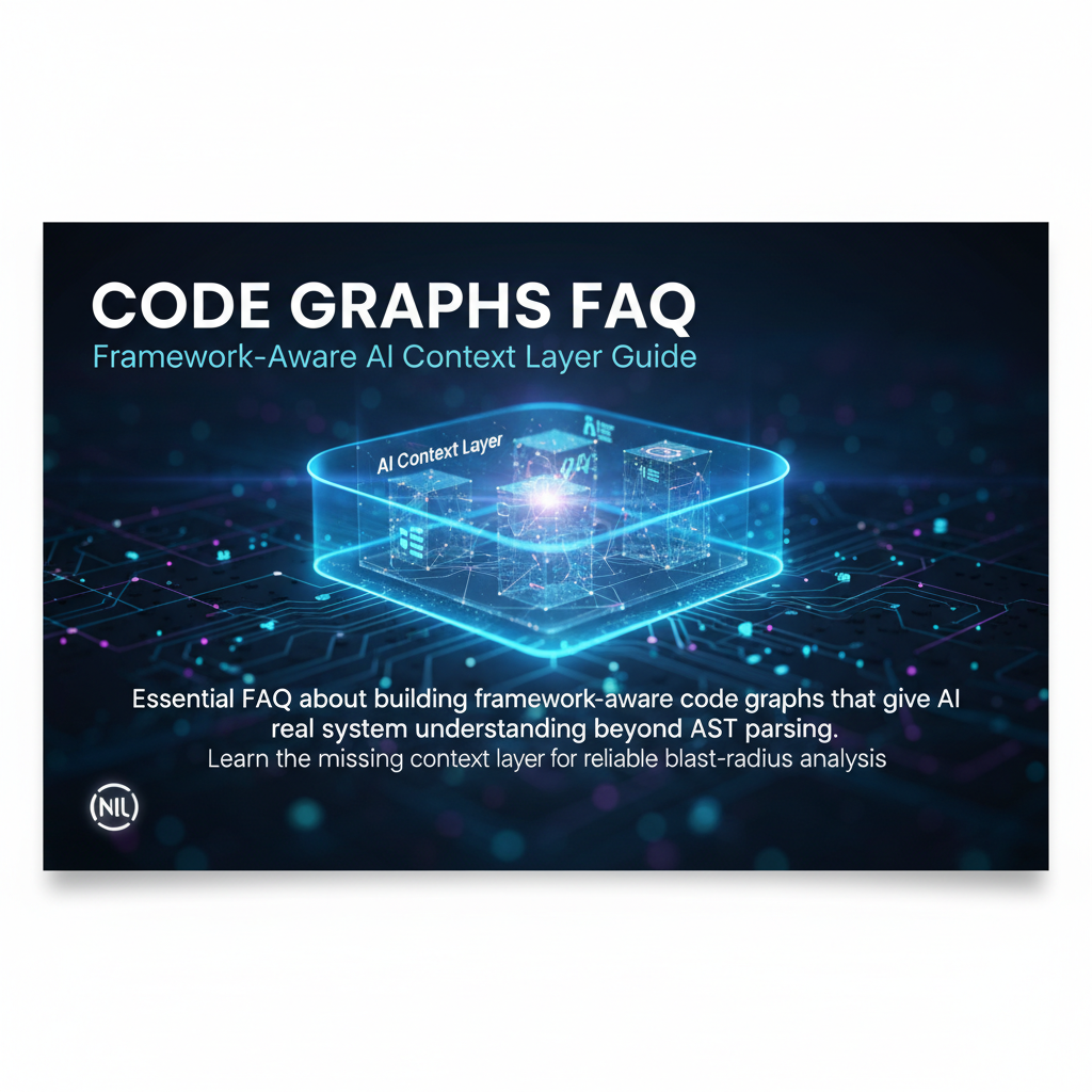 Code Graphs FAQ: Framework-Aware AI Context Layer Guide
